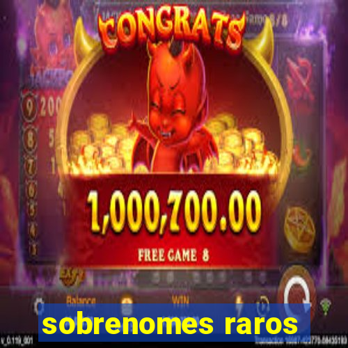 sobrenomes raros